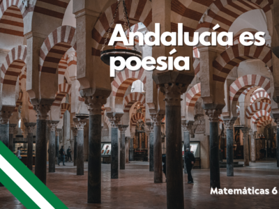 Andalucía es poesía (matemáticas 6º)